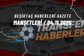 Gazete Manşetleri: Beşiktaş’ta Sakatlık Şoku, Trabzonspor’da Transfer Hareketliliği ve Kulüp İçi Gelişmeler