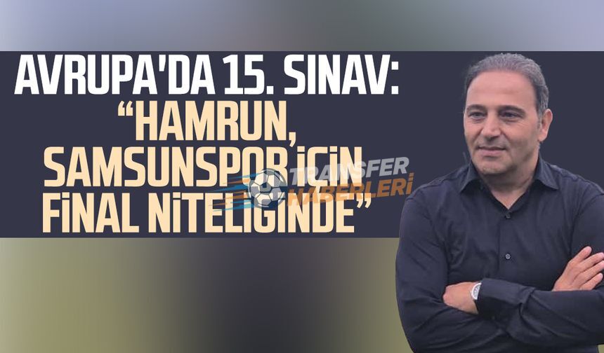 Samsunspor, Avrupa’da Zirve Peşinde! Hamrun Spartan Maçı Öncesi Son Durum