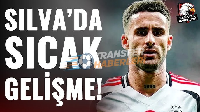 Rafa Silva Beşiktaş’ta Kalıyor mu? Menajerinden Kritik Açıklama!
