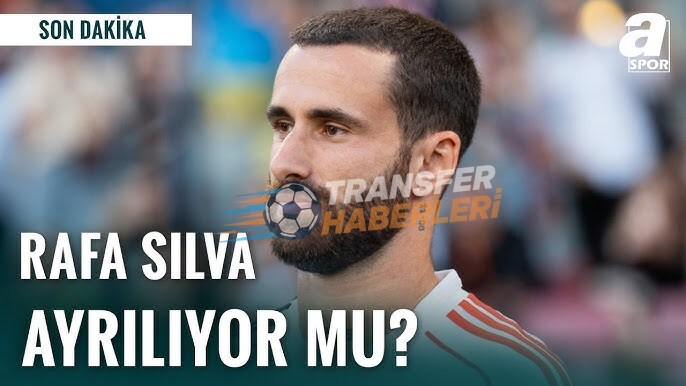 Beşiktaş’tan Galatasaray’a: Rafa Silva Krizi, Milli Takımın İspanya Sınavı ve Transfer Dedikoduları