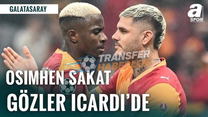 Icardi Tartışmaları, Sakatlıklar ve Galatasaray’ın Gelecek Planları