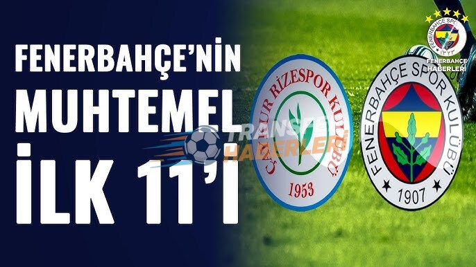 Rizespor-Fenerbahçe Maç Önü: Tedesco’ya Övgüler, Asensio’nun Sahadaki Etkisi ve Kadro İhtimalleri