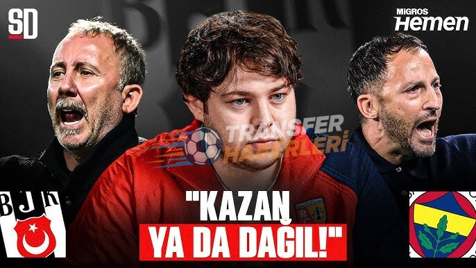 Beşiktaş – Fenerbahçe Derbisi Öncesi Son Durum ve Muhtemel 11’ler