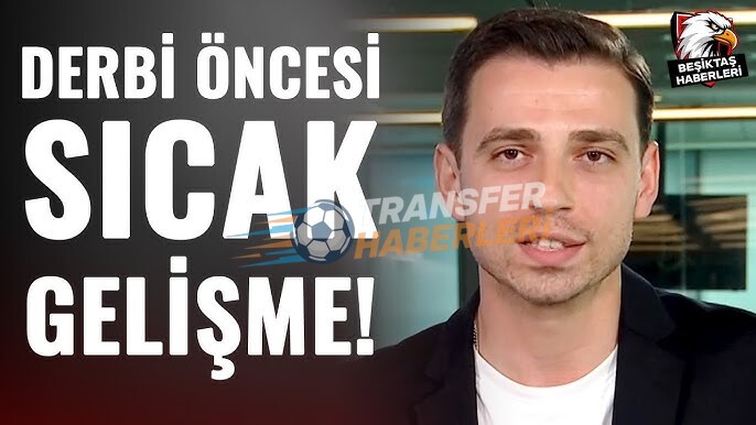 Beşiktaş-Fenerbahçe Derbisi Öncesi Son Değerlendirmeler: Taktiksel Savaş ve Beklentiler