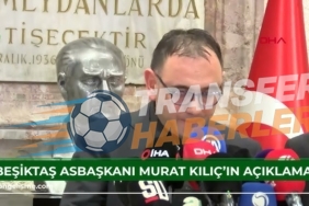 Beşiktaş Asbaşkanı Murat Kılıç’tan Transfer Açıklaması ve Takım Performansı Değerlendirmesi