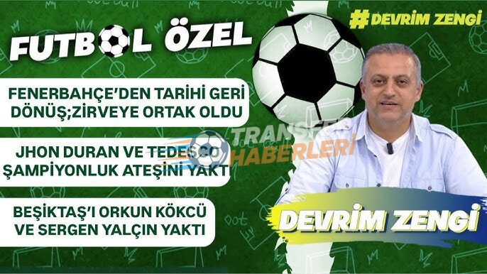 Fenerbahçe’nin Dönüşümü: Tedesco Etkisi ve Beşiktaş Derbisinin Analizi