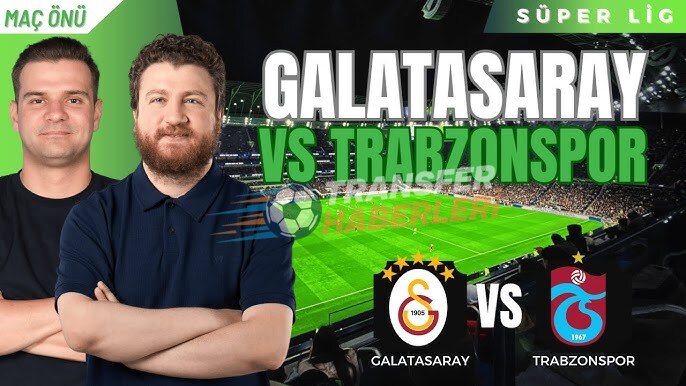 Galatasaray ve Trabzonspor Maçı: Liderlik Yarışı ve Oyuncu Performansları Üzerine