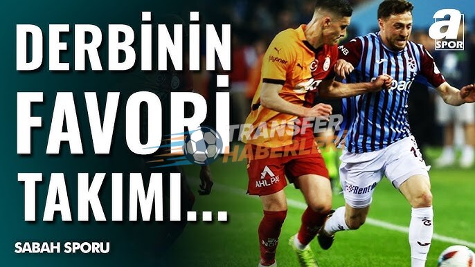 Galatasaray – Trabzonspor Derbisi: Beklentiler, Taktikler ve Oyuncu Analizleri