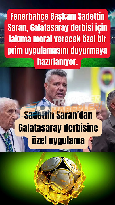 Saadettin Saran’dan Derbi Öncesi Mesajlar ve Liderlik Yarışı Analizi