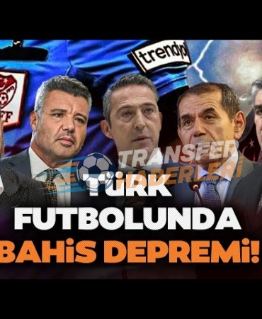 Türk Futbolunda Bahis Cezaları, Dev Transfer İddiaları ve Kritik Açıklamalar: Gazete Manşetleri