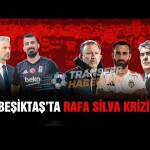 Beşiktaş’ta Rafa Silva Krizi: İletişim Stratejileri ve Çözüm Arayışları