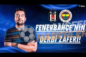 Fenerbahçe’nin Derbi Zaferi ve Sezon Kırılma Noktası: Ozan Zeybek Değerlendirdi