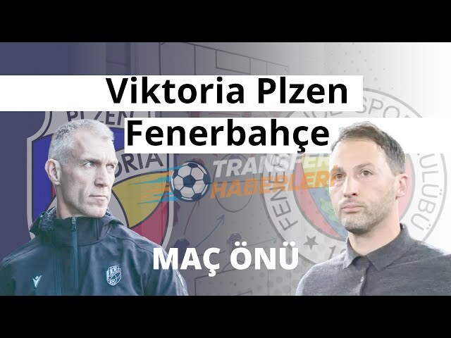 Fenerbahçe, Viktoria Plzen Deplasmanında: Derbi Rüzgarı Avrupa’ya Taşınacak mı?