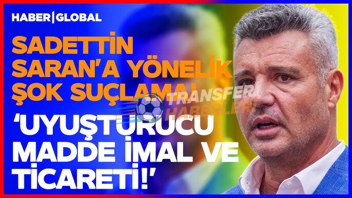 Sadettin Saran Uyuşturucu Soruşturması Kapsamında İfade Verecek: İşte Son Gelişmeler