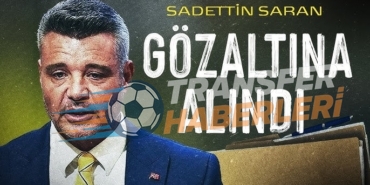 Sadettin Saran Gözaltına Alındı: Süreç ve Hukuki Boyutlar