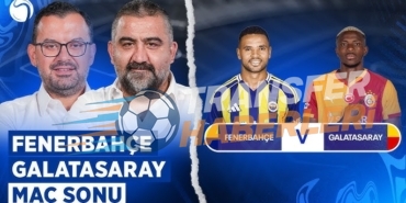 Fenerbahçe – Galatasaray Derbisi İlk Yarı Değerlendirmesi: Gerginlik ve Taktik Savaş!