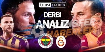 Süper Lig Derbisi: Fenerbahçe-Galatasaray Maç Önü Değerlendirmesi