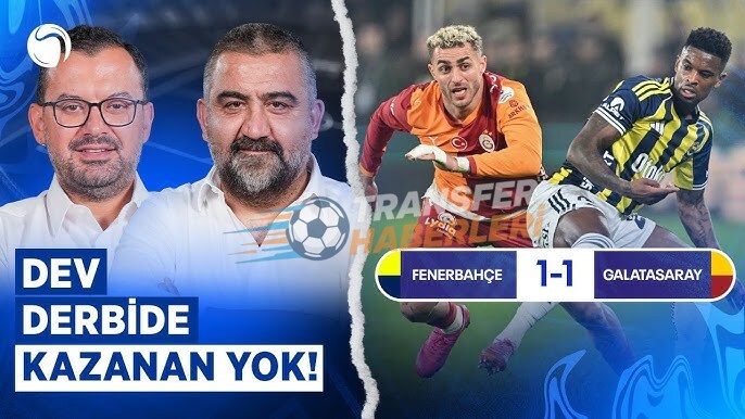 Derbinin Şampiyonluk Yarışına Etkisi: Galatasaray’ın Yükselişi, Fenerbahçe’nin Fırsat Kaçırması