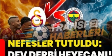 Derbide Nefesler Tutuldu: Kadıköy’den Son Gelişmeler ve Beklentiler