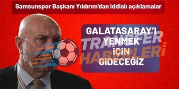 Yüksel Yıldırım: “Galatasaray Karşısında Hakem Kurbanı Olmak İstemiyoruz!”