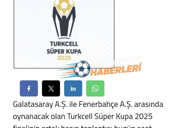 Gazetelerde Süper Kupa Sonrası Fenerbahçe ve Galatasaray Gündemi: Transfer İddiaları ve Yeni Gelişmeler