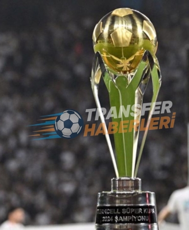 Süper Kupa Finali Öncesi Transfer Rüzgarı: Takımların Son Hamleleri ve Beklentiler